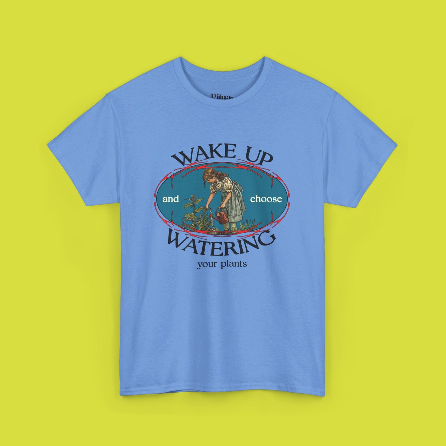 Wake up and Choose watering your plants | Unisex Heavy Cotton Tee